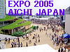 To The Next Page of EXPO 2005 AICHI JAPAN 