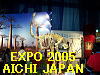 To The Next Page of EXPO 2005 AICHI JAPAN   