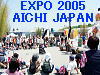 To The Next Page of EXPO 2005 AICHI JAPAN   